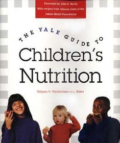 The Yale Guide to Children?s Nutrition (Paper): New Rules