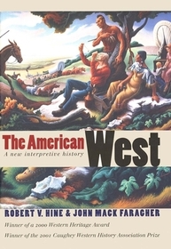 The American West - A New Interpretive History: A New Interpretive History
