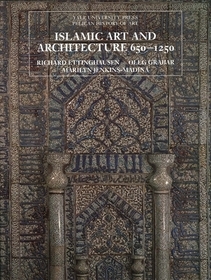 Islamic Art and Architecture, 650?1250: Work in the 21st Century