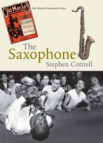 The Saxophone – Yale Musical Instrument Series