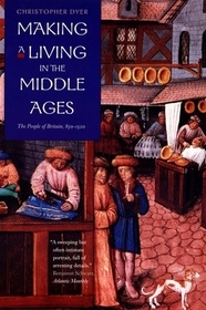 Making a Living in The Middle Ages Britain 850–1520: The People of Britain, 850-1520