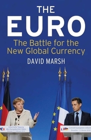 The Euro – The Battle for the New Global Currency
