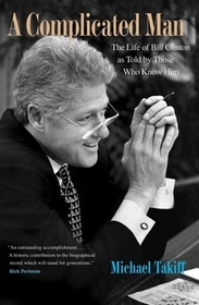 A Complicated Man – The Life of Bill Clinton as Told by Those Who Know Him