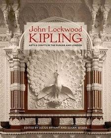 John Lockwood Kipling – Arts and Crafts in the Punjab and London