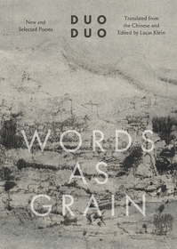 Words as Grain ? New and Selected Poems
