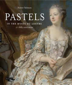 Pastels in the Musée du Louvre – 17th and 18th Centuries