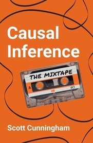 Causal Inference ? The Mixtape Causal Inference ? The Mixtape