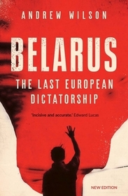 Belarus ? The Last European Dictatorship