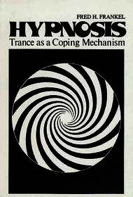 Hypnosis: Trance as a Coping Mechanism