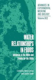 Water Relationships in Foods: Advances in the 1980s and Trends for the 1990s