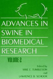 Advances in Swine in Biomedical Research: Volume 2 Advances in Swine in Biomedical Research: Volume 2