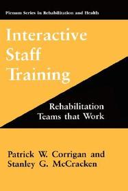 Interactive Staff Training: Rehabilitation Teams that Work
