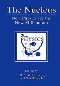 The Nucleus: New Physics for the New Millennium