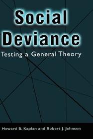 Social Deviance: Testing a General Theory