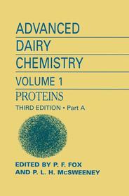 Advanced Dairy Chemistry: Volume 1: Proteins, Parts A&B