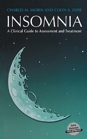 Insomnia: A Clinical Guide to Assessment and Treatment