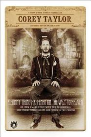 A Funny Thing Happened on the Way to Heaven: Or, How I Made Peace with the Paranormal and Stigmatized Zealots and Cynics in the Process