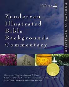Zondervan Illustrated Bible Backgrounds Commentary: Hebrews to Revelation; Volume 4