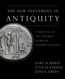The New Testament in Antiquity: A Survey of the New Testament Within Its Cultural Context