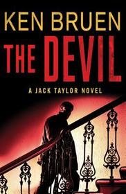 The Devil: A Jack Taylor Novel The Devil: A Jack Taylor Novel