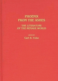 Phoenix from the Ashes: The Literature of the Remade World