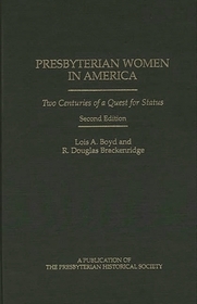 Presbyterian Women in America: Two Centuries of a Quest for Status