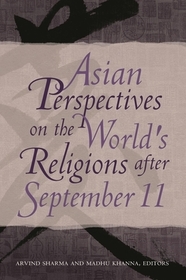 Asian Perspectives on the World's Religions after September 11