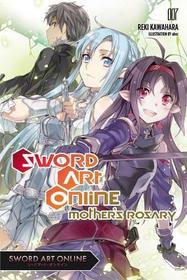 Sword Art Online 7 (Light Novel): Mother's Rosary Volume 7 Sword Art Online 7 (Light Novel): Mother's Rosary Volume 7