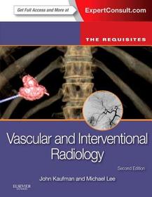 Vascular and Interventional Radiology: The Requisites: The Requisites (Expert Consult - Online and Print)
