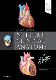 Netter's Clinical Anatomy: Enhanced Digital Version Included. Details inside Netter's Clinical Anatomy: Enhanced Digital Version Included. Details inside