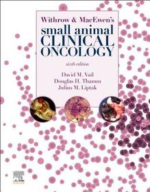 Withrow and MacEwen's Small Animal Clinical Oncology Withrow and MacEwen's Small Animal Clinical Oncology