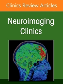Skull Base Neuroimaging, An Issue of Neuroimaging Clinics of North America