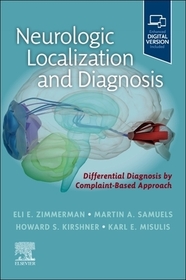 Neurologic Localization and Diagnosis Neurologic Localization and Diagnosis