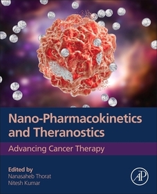 Nano-Pharmacokinetics and Theranostics: Advancing Cancer Therapy