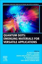 Quantum Dots: Emerging Materials for Versatile Applications Quantum Dots: Emerging Materials for Versatile Applications