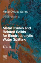 Metal Oxides and Related Solids for Electrocatalytic Water Splitting Metal Oxides and Related Solids for Electrocatalytic Water Splitting