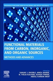 Functional Materials from Carbon, Inorganic, and Organic Sources: Methods and Advances Functional Materials from Carbon, Inorganic, and Organic Sources: Methods and Advances