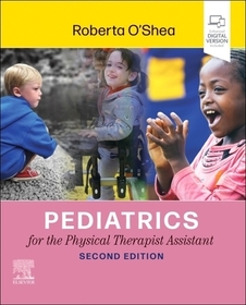 Pediatrics for the Physical Therapist Assistant Pediatrics for the Physical Therapist Assistant