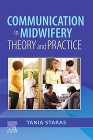 Communication in Midwifery: Theory and Practice Communication in Midwifery: Theory and Practice