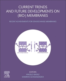 Current Trends and Future Developments on (Bio-) Membranes: Recent Achievements for Ion-Exchange Membranes Current Trends and Future Developments on (Bio-) Membranes: Recent Achievements for Ion-Exchange Membranes