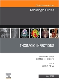 Thoracic Infections, An Issue of Radiologic Clinics of North America: Volume 60-3