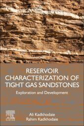 Reservoir Characterization of Tight Gas Sandstones: Exploration and Development