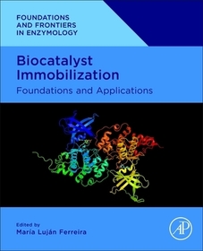 Biocatalyst Immobilization: Foundations and Applications