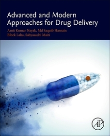Advanced and Modern Approaches for Drug Delivery Advanced and Modern Approaches for Drug Delivery