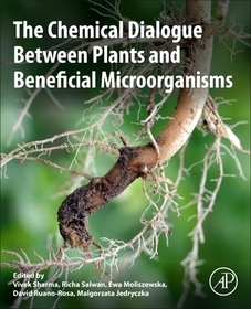 The Chemical Dialogue Between Plants and Beneficial Microorganisms The Chemical Dialogue Between Plants and Beneficial Microorganisms
