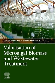 Valorization of Microalgal Biomass and Wastewater Treatment Valorization of Microalgal Biomass and Wastewater Treatment