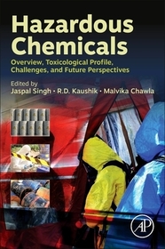 Hazardous Chemicals: Overview, Toxicological Profile, Challenges, and Future Perspectives Hazardous Chemicals: Overview, Toxicological Profile, Challenges, and Future Perspectives