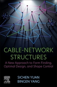 Cable-Network Structures: A New Approach to Form Finding, Optimal Design, and Shape Control