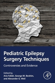 Pediatric Epilepsy Surgery Techniques: Controversies and Evidence