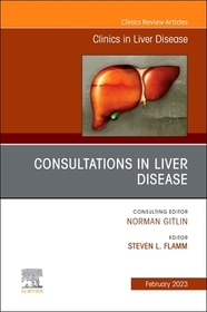 Consultations in Liver Disease, An Issue of Clinics in Liver Disease